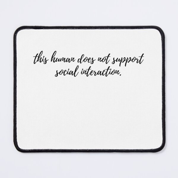 Item preview, This Human Does Not Support Social Interaction Sticker designed and sold by Baduco.