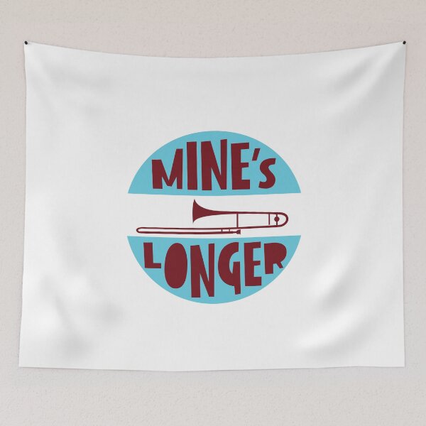Item preview, Trombone Mine's Longer designed and sold by whyitsme.