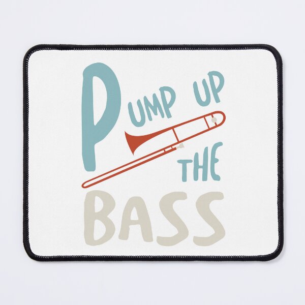 Item preview, Trombone Pump Up the Bass designed and sold by whyitsme.