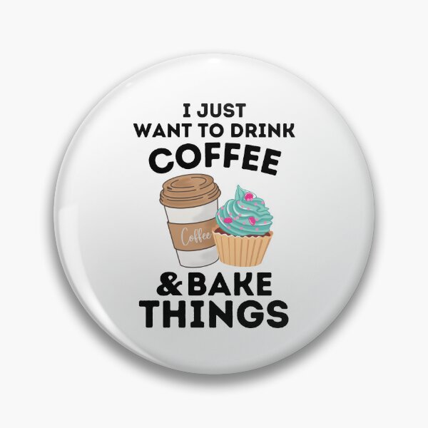 Item preview, Funny Baking Coffee Lovers I Just Want You To Drink Coffee And Bake Things designed and sold by MouDantArts.