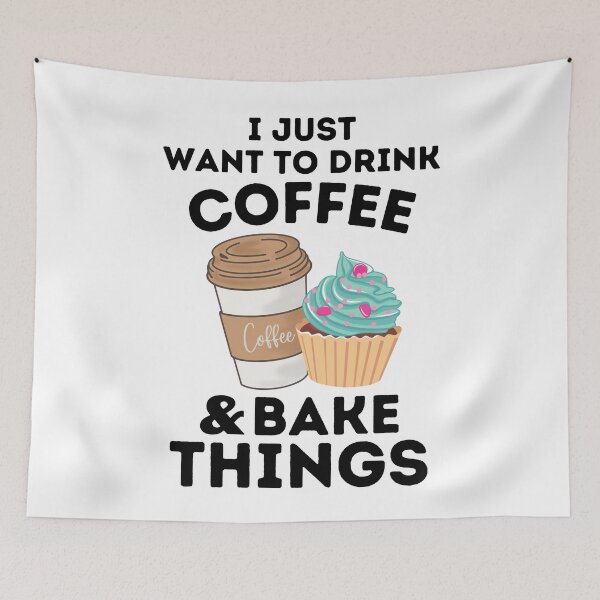 Item preview, Funny Baking Coffee Lovers I Just Want You To Drink Coffee And Bake Things designed and sold by MouDantArts.