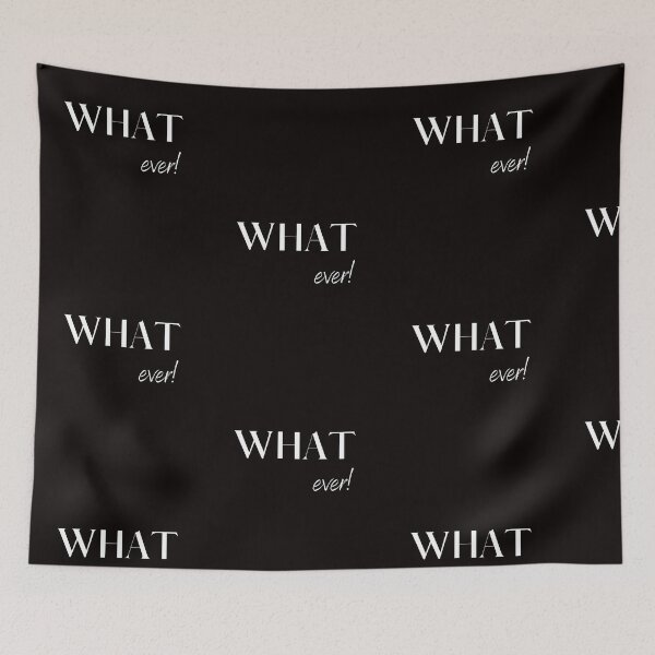 Item preview, What ever! Quote design designed and sold by Abstractdiva.