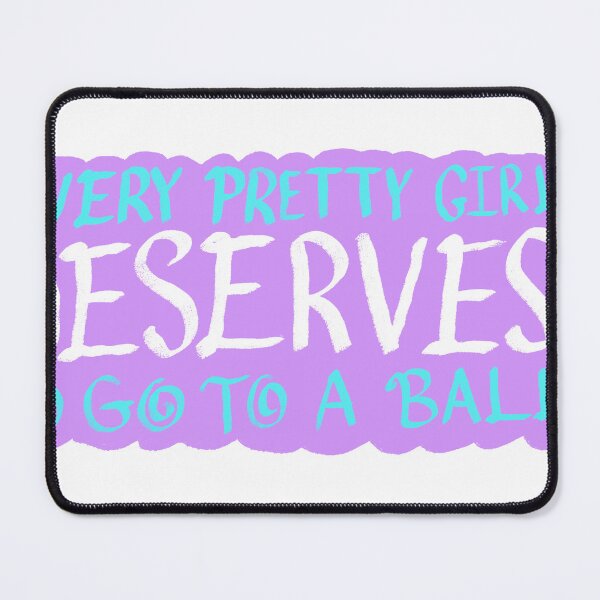 Item preview, "Every Pretty Girl Deserves To Go To A Ball" designed and sold by Victoriana Brooke.