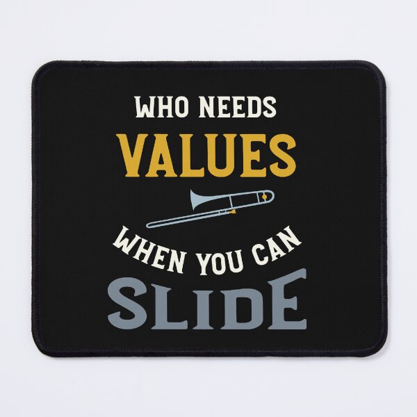Item preview, Funny Trombone Who Needs Values When You Can Slide designed and sold by whyitsme.