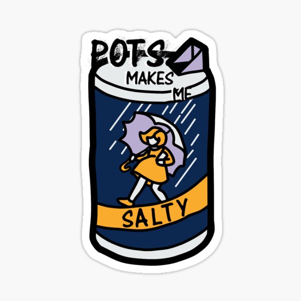 POTS makes me salty Sticker