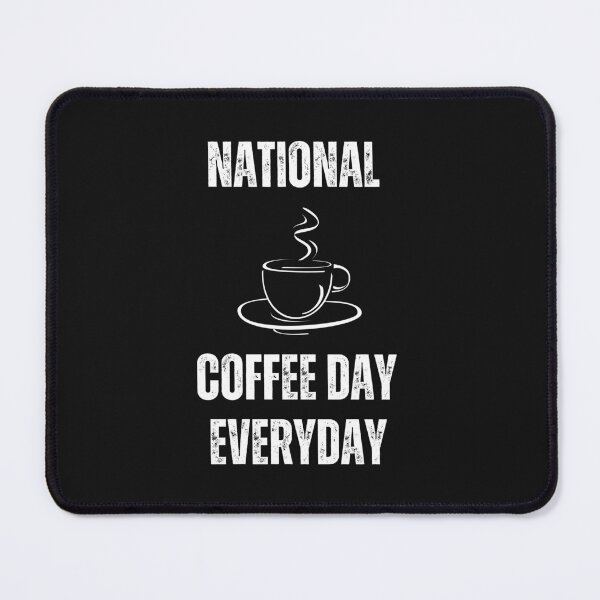 Item preview, National Coffee Day Everyday designed and sold by Abstractdiva.