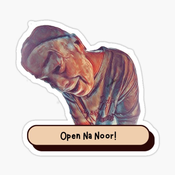 Open The Noor  Open Na Noor  Know Your Meme