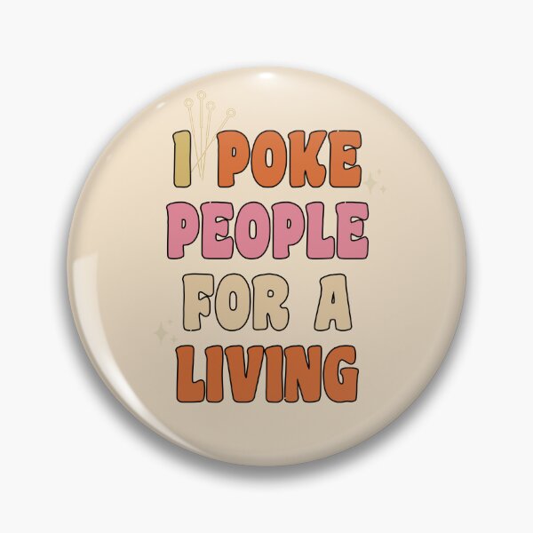 Item preview, I Poke People For a Living - Funny Acupuncturist designed and sold by GasparArts.