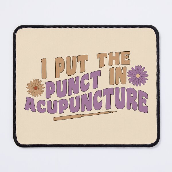 Item preview, I Put The Punct In Acupuncture - Funny Acupuncturist designed and sold by GasparArts.