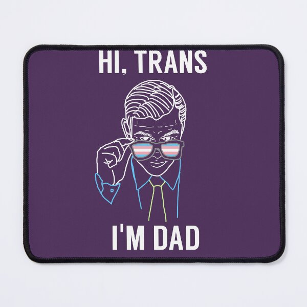 Item preview, Hi, trans I'm dad designed and sold by Threads Bi Gloria.