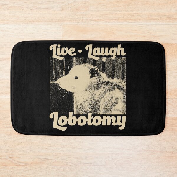 Item preview, Live Laugh Lobotomy Opossum designed and sold by kosaevguorgik.