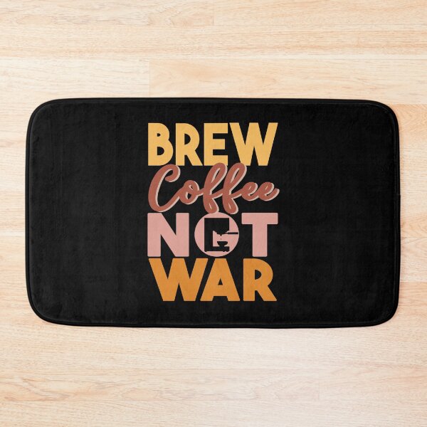 Item preview, Brew Coffee Not War designed and sold by Mag-nificentMag.