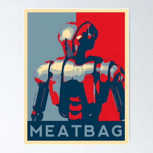 Item preview, HK-47 Meatbag Poster designed and sold by ElijahP323.