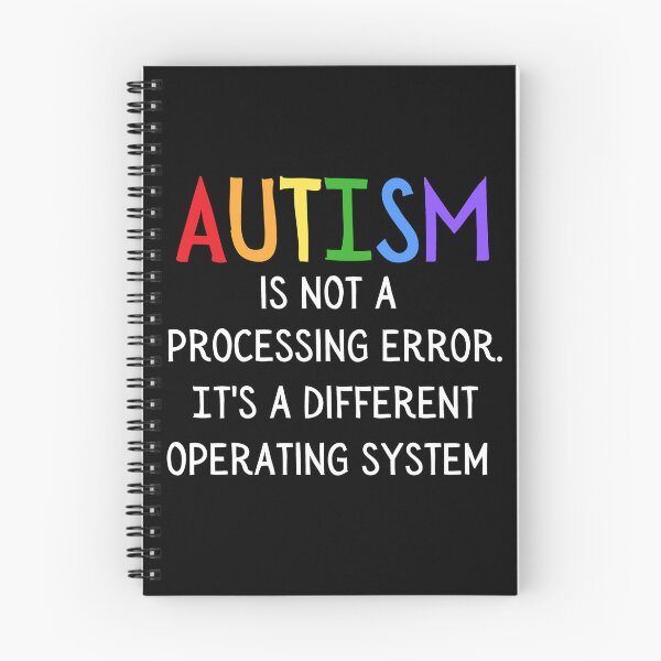 Item preview, Autism is not a processing error. It's a different operating system designed and sold by FatCatProds.