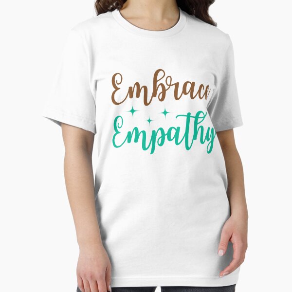 Item preview, Embrace Empathy | Empathy Is Cool designed and sold by SpeakLifeHQ.