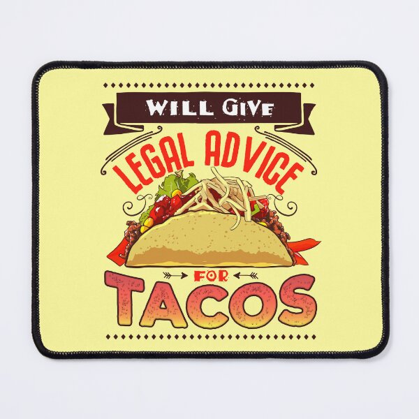 Item preview, will give legal advice for tacos designed and sold by Ric Gilar.