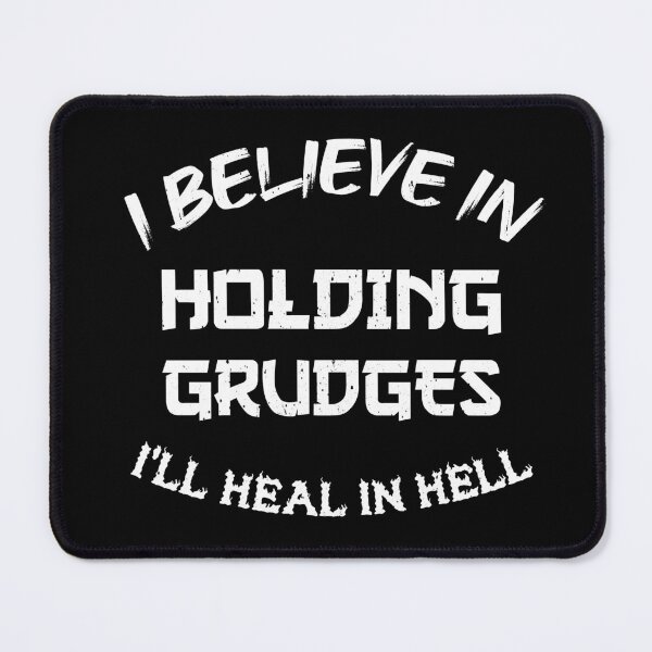 Item preview, I Believe In Holding Grudges I'll Heal In Hell designed and sold by AI Creations ⭐⭐⭐⭐⭐.