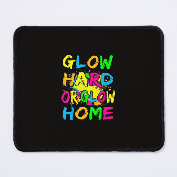 Item preview, Glow Hard or Glow Home designed and sold by konstantinvobmw.