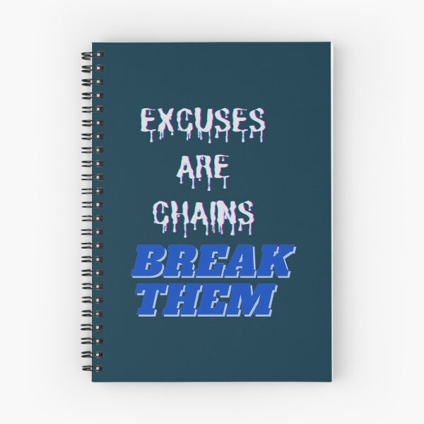 Item preview, Excuses Are Chains Break Them   designed and sold by Leon-Alexander.
