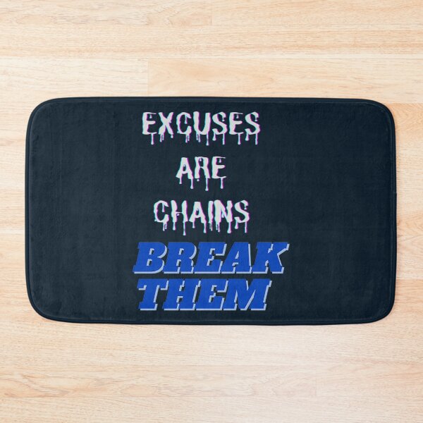 Item preview, Excuses Are Chains Break Them   designed and sold by Leon-Alexander.