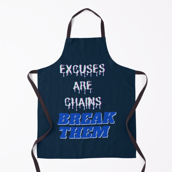 Item preview, Excuses Are Chains Break Them designed and sold by Leon-Alexander.