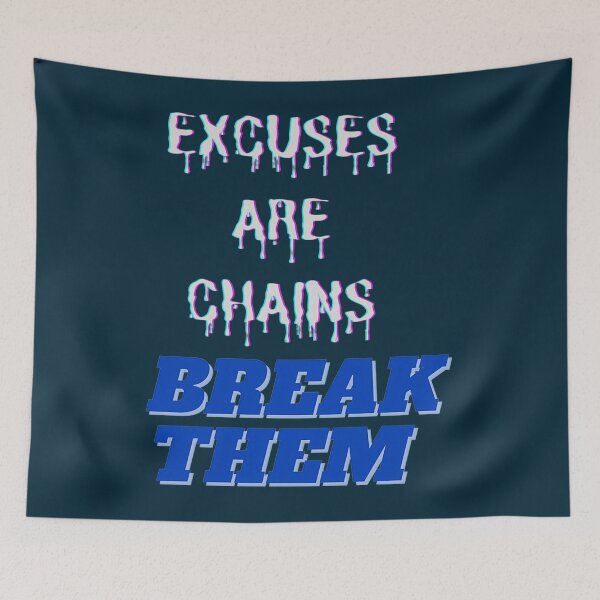Item preview, Excuses Are Chains Break Them   designed and sold by Leon-Alexander.