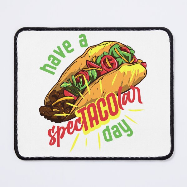 Item preview, have a specTACOlar day designed and sold by Ric Gilar.