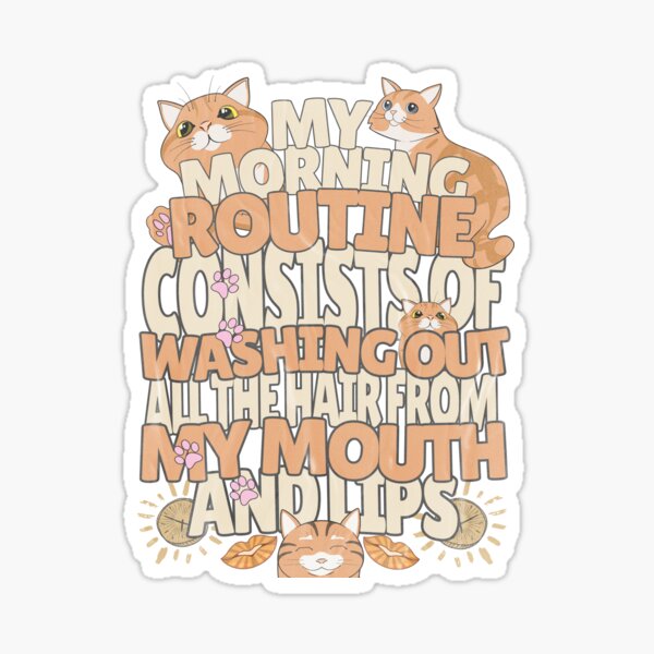 Cat Person Cat Owner Funny Mornings - I Love My Cat Sticker