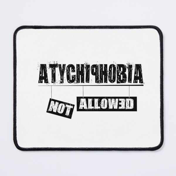 Item preview, Atychiphobia Not Allowed | Atychiphobia | fear of Atychiphobia design designed and sold by soniashah.