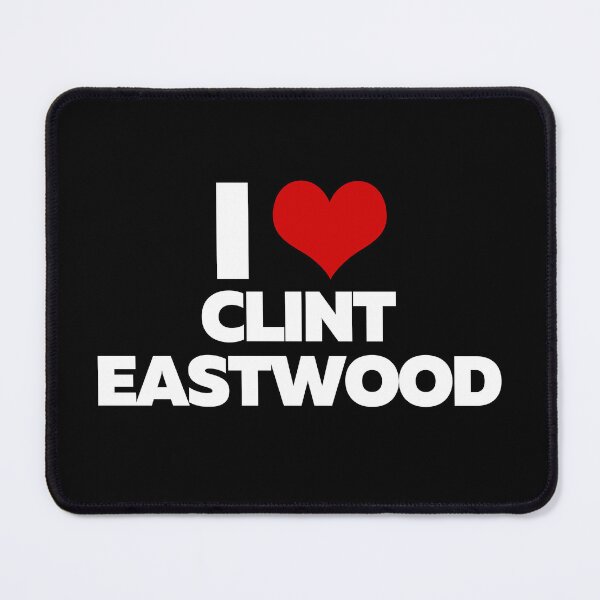 Item preview, I Love Clint Eastwood (White Text) designed and sold by theartcreatore.
