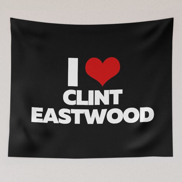 Item preview, I Love Clint Eastwood (White Text) designed and sold by theartcreatore.