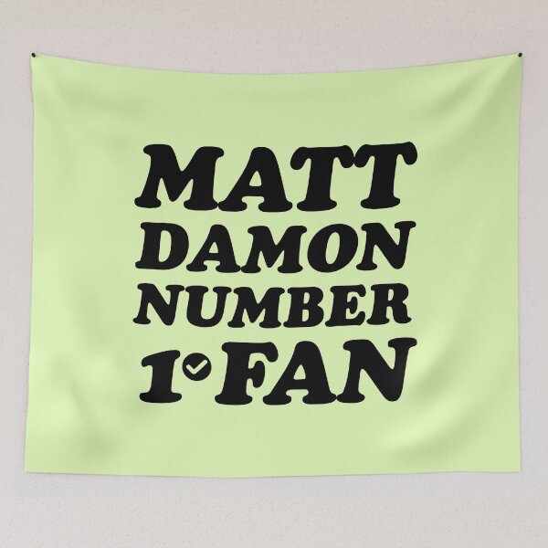 Item preview, Matt Damon number one fan  designed and sold by keilamariadesig.