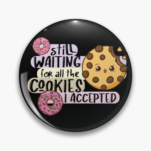 Item preview, Still waiting for all the cookies I accepted, gluttony designed and sold by themoniae.