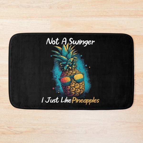 Item preview, Not A Swinger I Just Like Pineapples Summer Fruit designed and sold by PlayfulPrint.