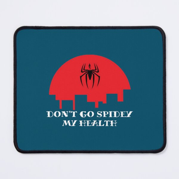 Item preview, Spider Dudes Don_t Go Spidey My Health   designed and sold by lokhanhbinh6.