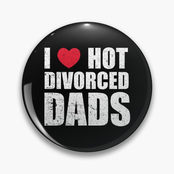 Item preview, I Love Hot Divorce Dads designed and sold by OlDesigner.