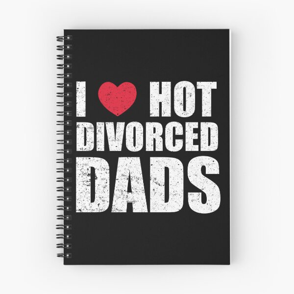 Item preview, I Love Hot Divorce Dads designed and sold by OlDesigner.