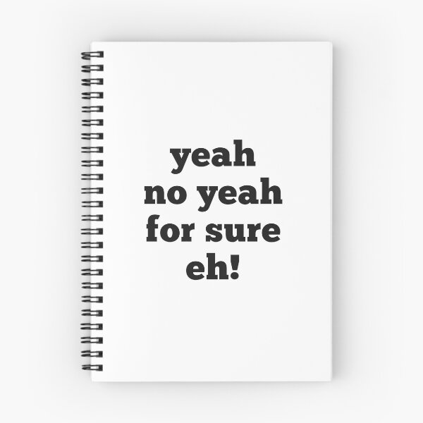 Item preview, yeah no yeah for sure eh quote in black text  designed and sold by Krista Robertson.