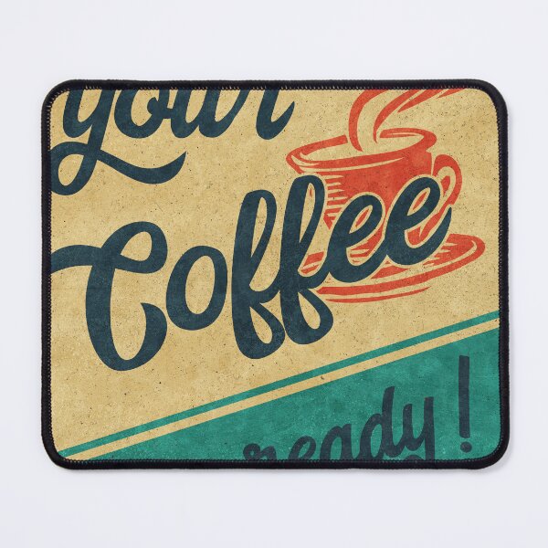 Item preview, Your Coffee Is Ready - Retro Coffee Sign designed and sold by JordanHolmes.