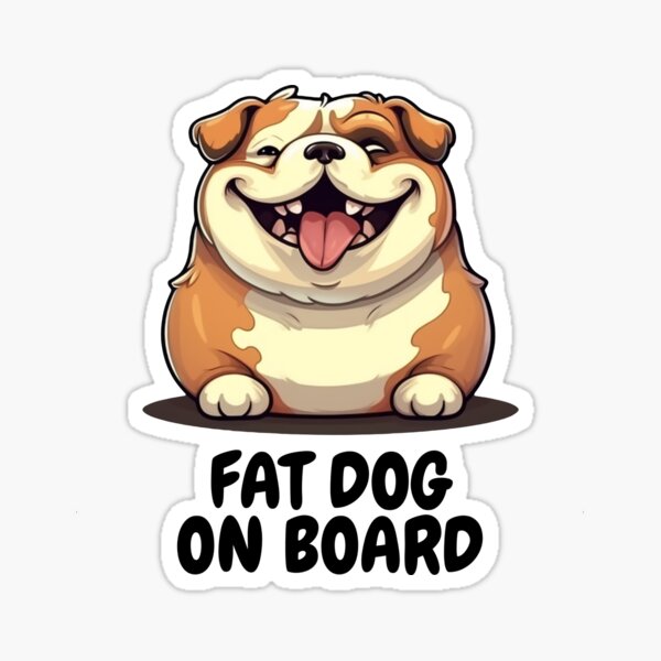 Fat Dog Gifts & Merchandise for Sale