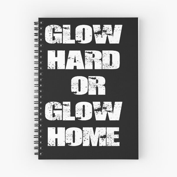 Item preview, Glow Hard Or Glow Home designed and sold by dsirs.