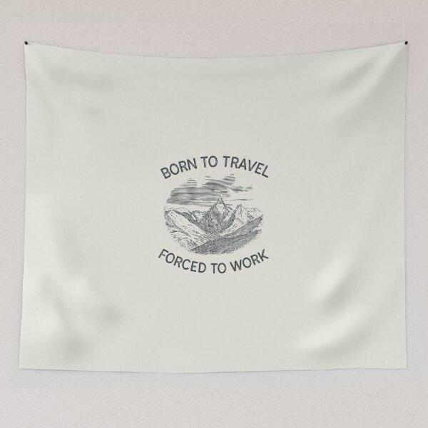 Item preview, Born To Travel Forced To Work designed and sold by NootNootPolar.