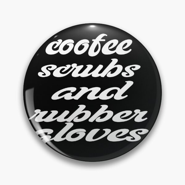 Item preview, Coffee Scrubs And Rubber Gloves Medical Nurse Quote designed and sold by dsirs.