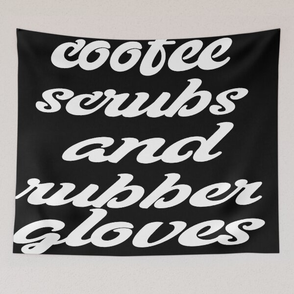 Item preview, Coffee Scrubs And Rubber Gloves Medical Nurse Quote designed and sold by dsirs.
