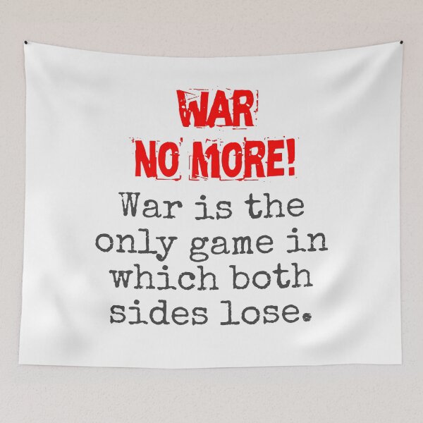 Item preview, War Is The Only Game - Anti-War Quote designed and sold by CrankyOldDude.