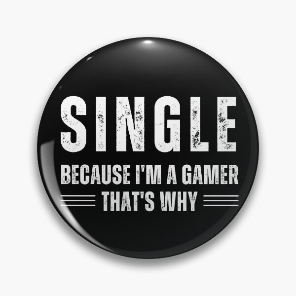 Item preview, Funny Gifts For Single Gamer Gaming Addiction designed and sold by TM-Multidesign.