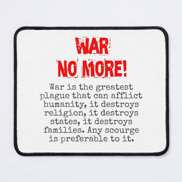 Item preview, War Is The Greatest Plague - Anti-War Quote designed and sold by CrankyOldDude.
