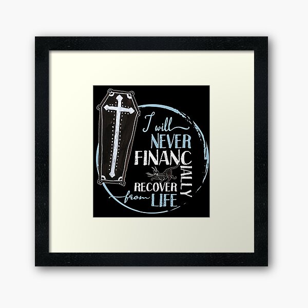 Item preview, I will never financially recover from life designed and sold by themoniae.