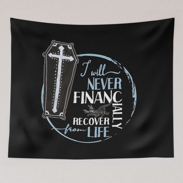 Item preview, I will never financially recover from life designed and sold by themoniae.