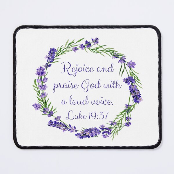 Item preview, Luke 19:37 - Rejoice and praise God with a loud voice.  designed and sold by FlutterByH.